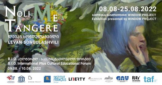 Levan Songhulashvili - ''Noli Me Tangere'', presentation (08-25.08.2022)